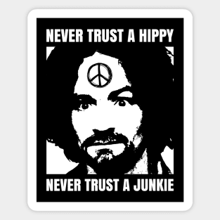 Never Trust A Hippy Magnet